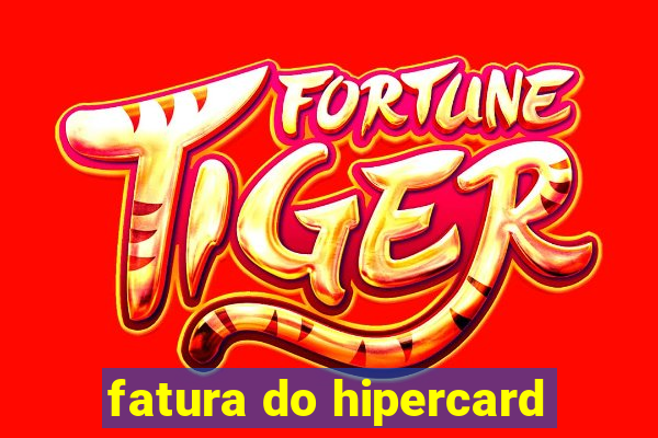 fatura do hipercard